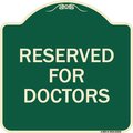 Signmission Reserved for Doctors Heavy-Gauge Aluminum Architectural Sign, 18" x 18", G-1818-23210 A-DES-G-1818-23210